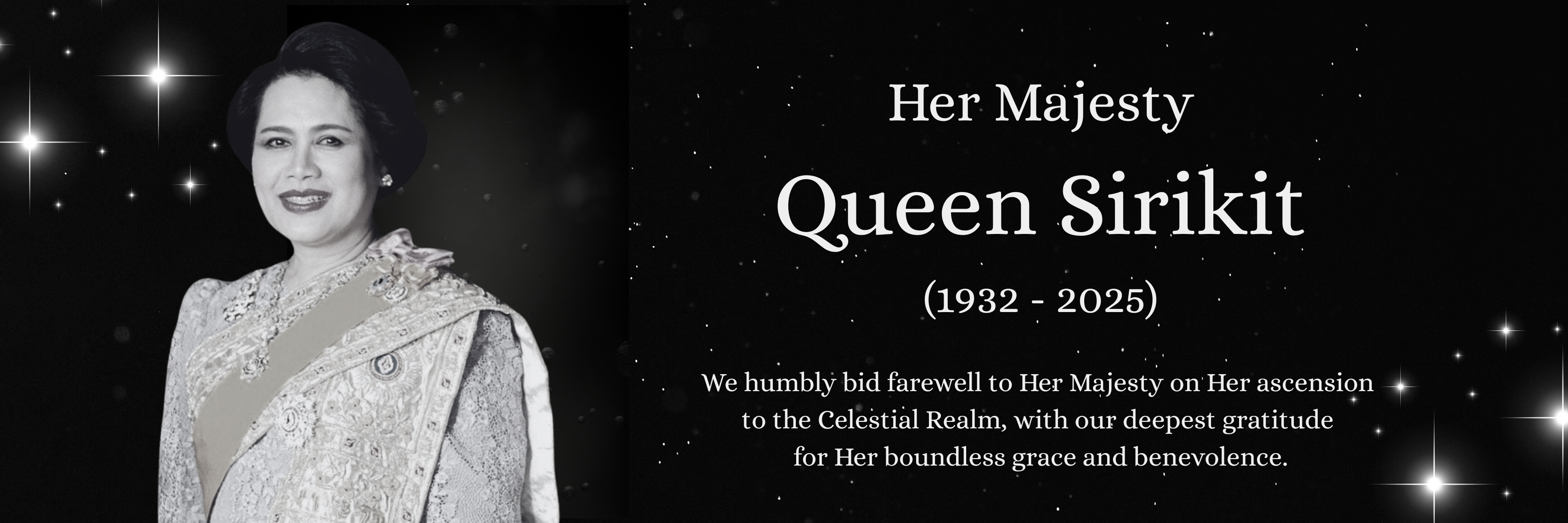 Her Majesty Queen Sirikit The Queen Mother Has Passed Away